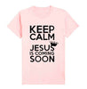 Keep Calm Jesus Is Coming Soon Tshirts