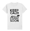 Keep Calm Jesus Is Coming Soon Tshirts